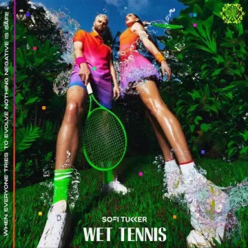 Sofi Tukker - Wet Tennis [Albums]