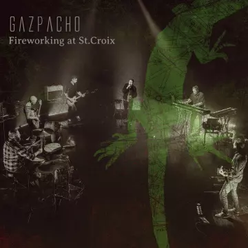 Gazpacho - Fireworking at St.Croix [Albums]
