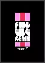 Full Tilt Remix Vol 70 2017 [Albums]