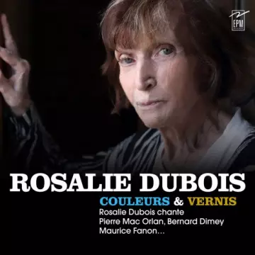 Rosalie Dubois - Couleurs et vernis [Albums]