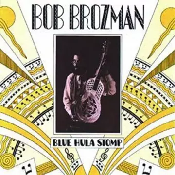 Bob Brozman - Blue Hula Stomp [Albums]