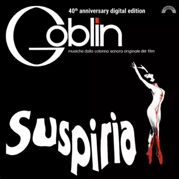 Goblin - Suspiria (40th Anniversary) (Original Motion Picture Soundtrack) [B.O/OST]