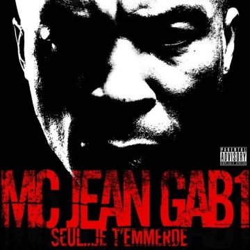MC Jean Gab'1 - Seul... Je t' emmerde  [Albums]