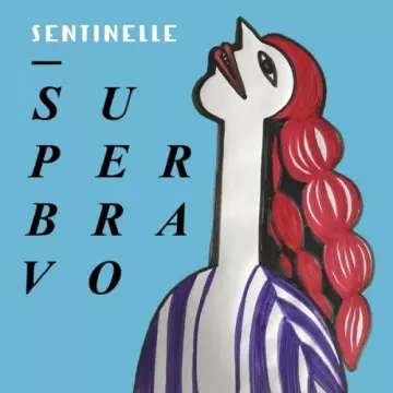 SUPERBRAVO - Sentinelle  [Albums]