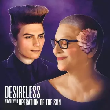 Desireless - Voyage avec Operation Of The Sun  [Albums]
