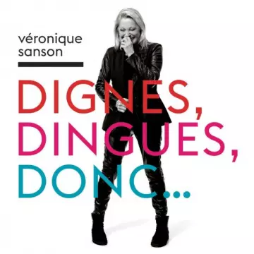 Véronique Sanson - Dignes, dingues, donc... [Albums]