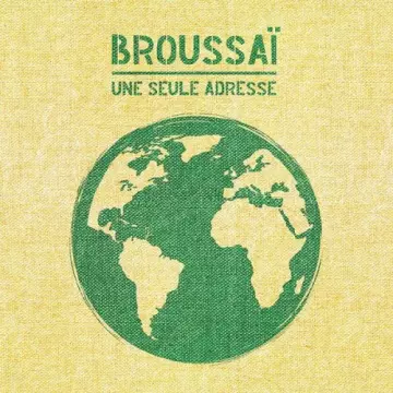Broussaï - Une seule adresse  [Albums]