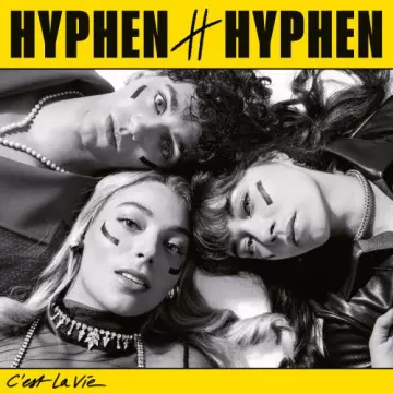 Hyphen Hyphen - C'est La vie [Albums]