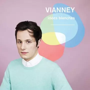Vianney - Idées blanches (Nouvelle édition) [Albums]