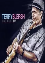Terry Blersh - Play It All Day [Albums]