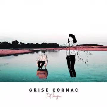 Grise Cornac - Tout baigne  [Albums]