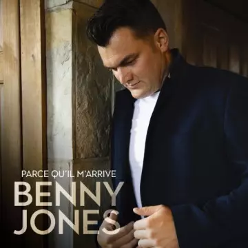 Benny Jones - Parce qu'il m'arrive  [Albums]