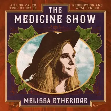 Melissa Etheridge - The Medicine Show [Albums]