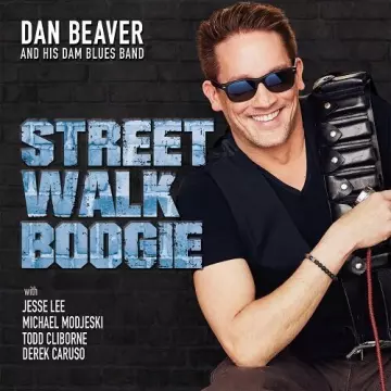 Dan Beaver And His Dam Blues Band - Street Walk Boogie [Albums]