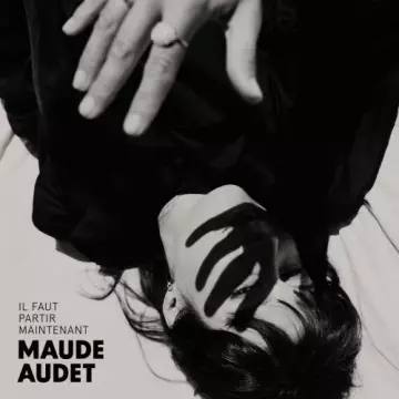 Maude Audet - Il faut partir maintenant  [Albums]
