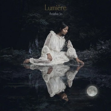 Anisha Jo & Star Academy - Lumière [Albums]