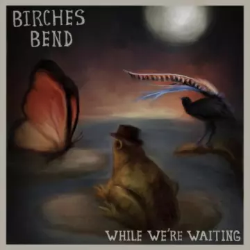 Birches Bend - While We're Waiting [Albums]