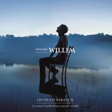 Christophe Willem - Les nuits Paraît-il - Le live [Albums]