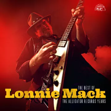 Lonnie Mack - The Best Of Lonnie Mack - The Alligator Records Years [Albums]
