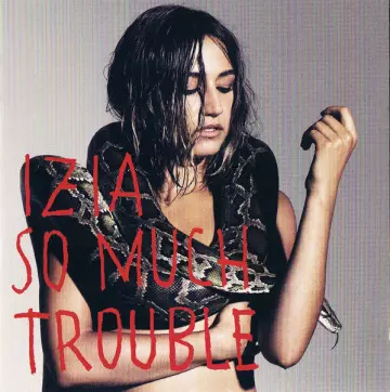 Izïa - So Much Trouble  [Albums]