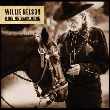 Willie Nelson - Ride Me Back Home [Albums]