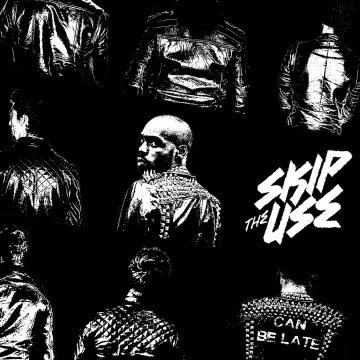 Skip The Use - Can Be Late [Albums]