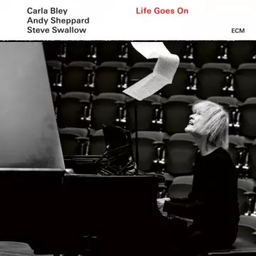 Carla Bley, Andy Sheppard, Steve Swallow - Life Goes On [Albums]