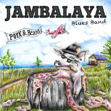 Jambalaya Blues Band - Pork & Beans [Albums]
