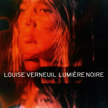Louise Verneuil - Lumière noire  [Albums]