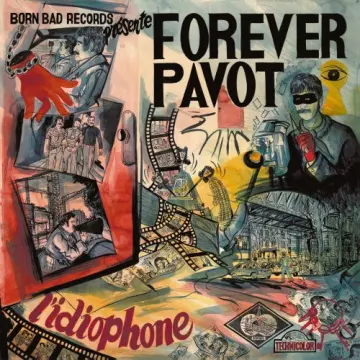 Forever Pavot - L'idiophone [Albums]