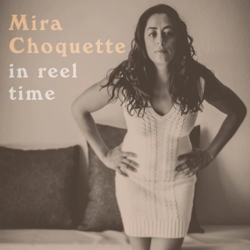 Mira Choquette - In Reel Time [Albums]
