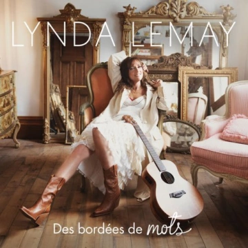 Lynda Lemay - Des bordées de mots [Albums]