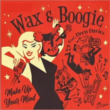 Wax & Boogie - Make Up Your Mind [Albums]