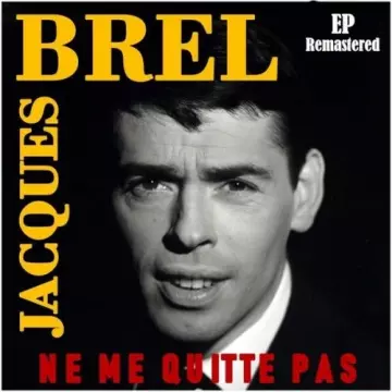 JACQUES BREL - Ne me quitte pas (Remastered) [Albums]