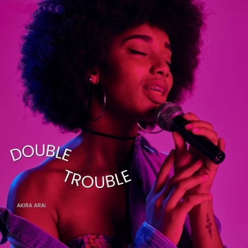 Akira Arai - Double Trouble [Albums]