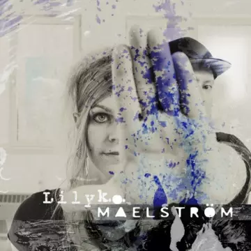 LILY K.O. - Maelström [Albums]