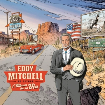 Eddy Mitchell - L'album de sa vie - 50 titres [Albums]