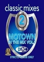 DMC Classic Mixes - Motown In The Mix Volume 2 2017 [Albums]