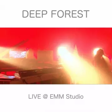 DEEP FOREST - Deep Forest Live at EMM Studio (Live 2021) [Albums]