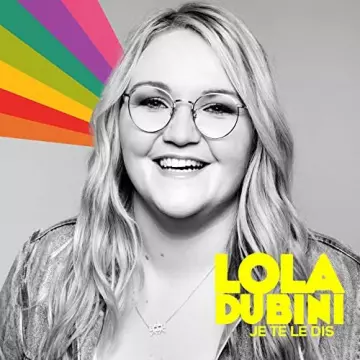 Lola Dubini - Je te le dis [Albums]