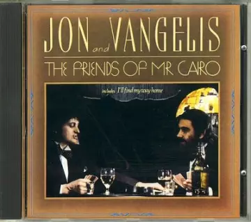 Jon & Vangelis - The Friends Of Mister Cairo (Remastered)  [Albums]