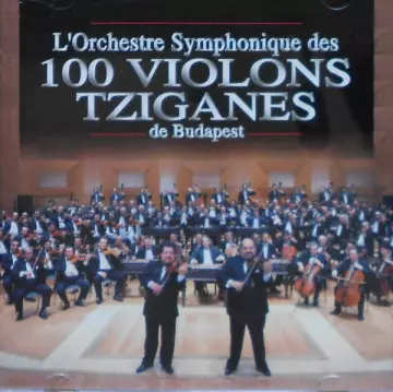 L'Orchestre Symphonique des 100 Violons Tziganes de Budapest [Albums]