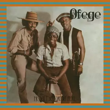 Ofege - How Do You Feel [Albums]