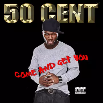 50 Cent - Come and Get You  [Albums]