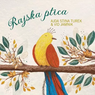 Ajda Stina Turek & Vid Jamnik - Rajska Ptica  [Albums]