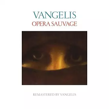 Vangelis - Opera sauvage (Remastered) [Albums]