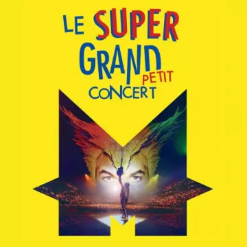 M- - Le super grand petit concert  [Albums]