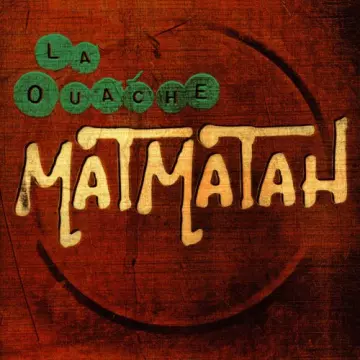 Matmatah - La Ouache  [Albums]