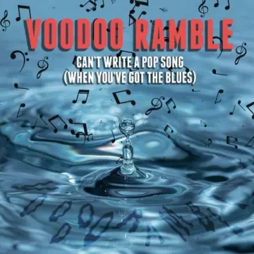 Voodoo Ramble - Can't Write a Pop Song (When You've Got the Blues) [Albums]