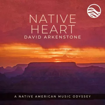 David Arkenstone - Native Heart: A Native American Music Odyssey [Albums]